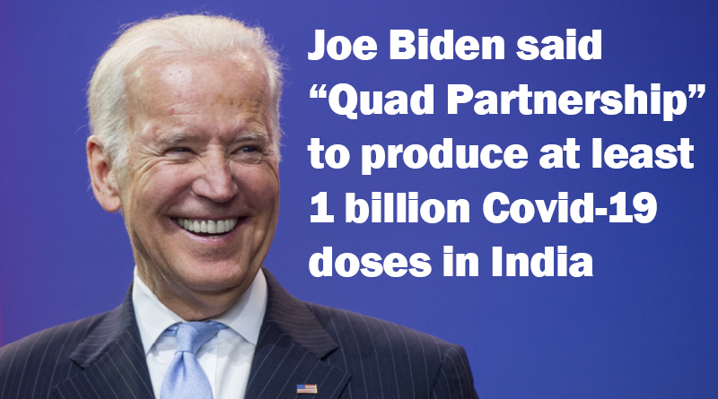 Joe Biden said “Quad Partnership” to produce at least 1 billion Covid-19 doses in India