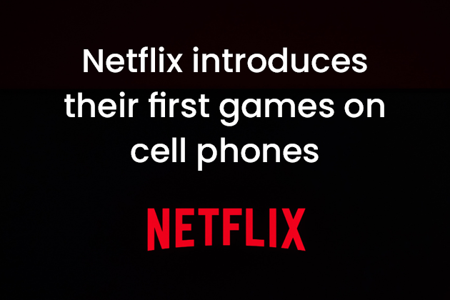 Netflix introduces their first games on cell phones