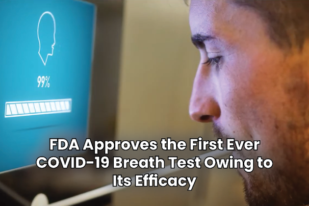 FDA Approves the First Ever COVID-19 Breath Test Owing to Its Efficacy